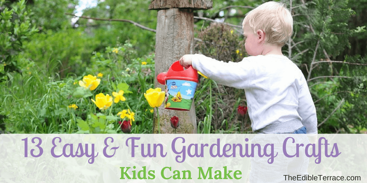 13 Easy & Fun Gardening Crafts Kids Can Make